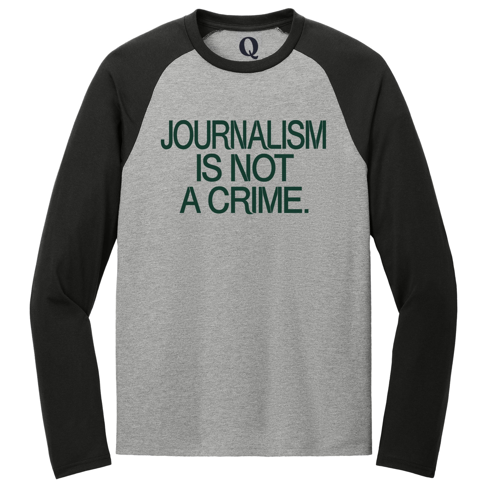 "Journalism is not a crime." Quorum Tri-Blend Colorblock Raglan front print in Deep Black / Aluminum Grey