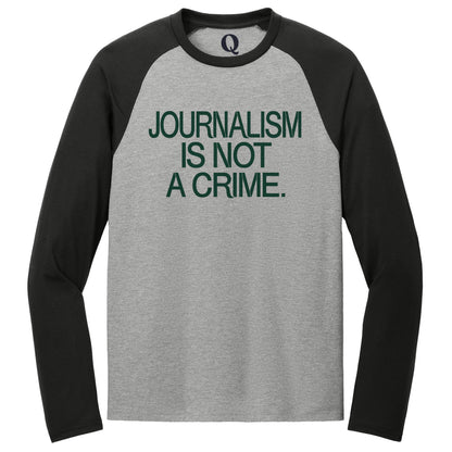"Journalism is not a crime." Quorum Tri-Blend Colorblock Raglan front print in Deep Black / Aluminum Grey