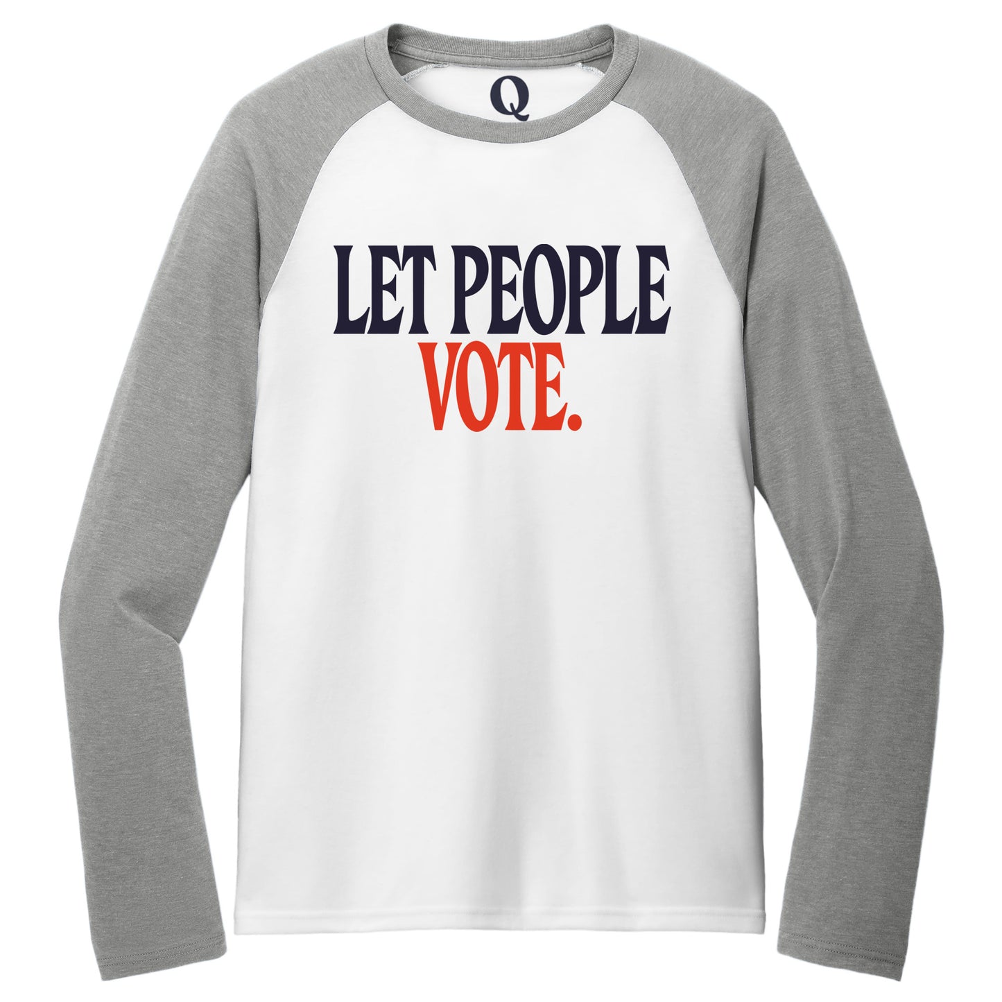 "Let People Vote." Quorum Tri-Blend Colorblock Raglan front print in Aluminum Grey / Bright White