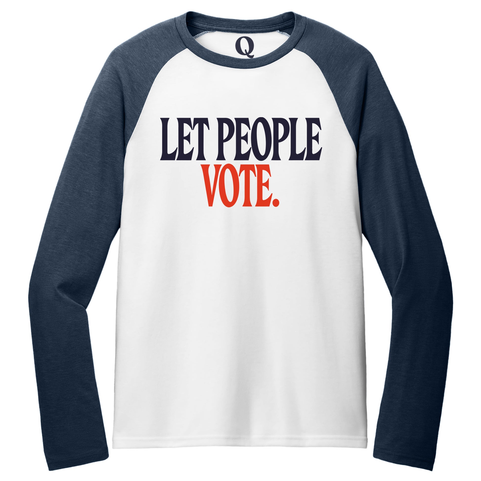"Let People Vote." Quorum Tri-Blend Colorblock Raglan front print in Rebel Blue / Bright White