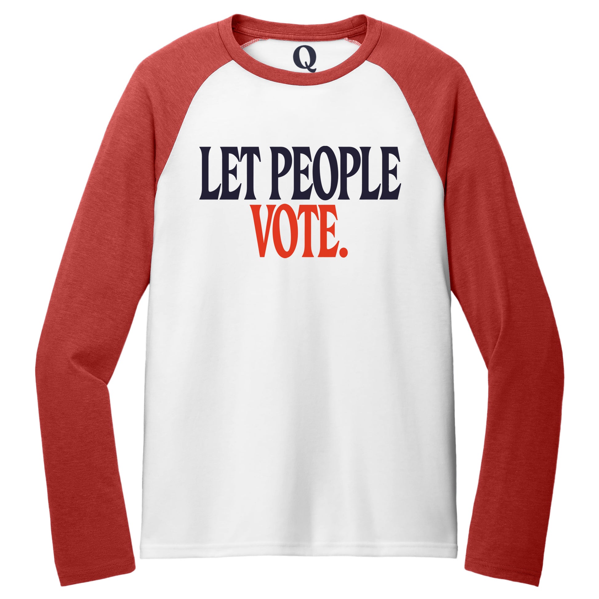 "Let People Vote." Quorum Tri-Blend Colorblock Raglan front print in Rise Up Red / Bright White