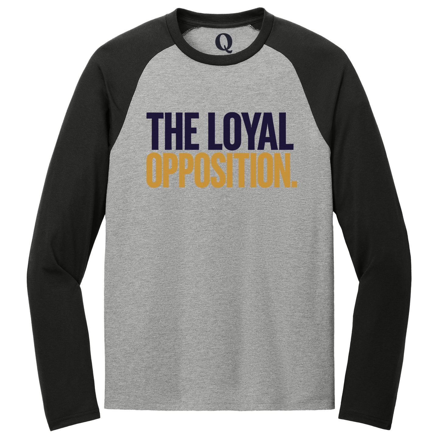 "The Loyal Opposition." Quorum Tri-Blend Colorblock Raglan front print in Deep Black / Aluminum Grey