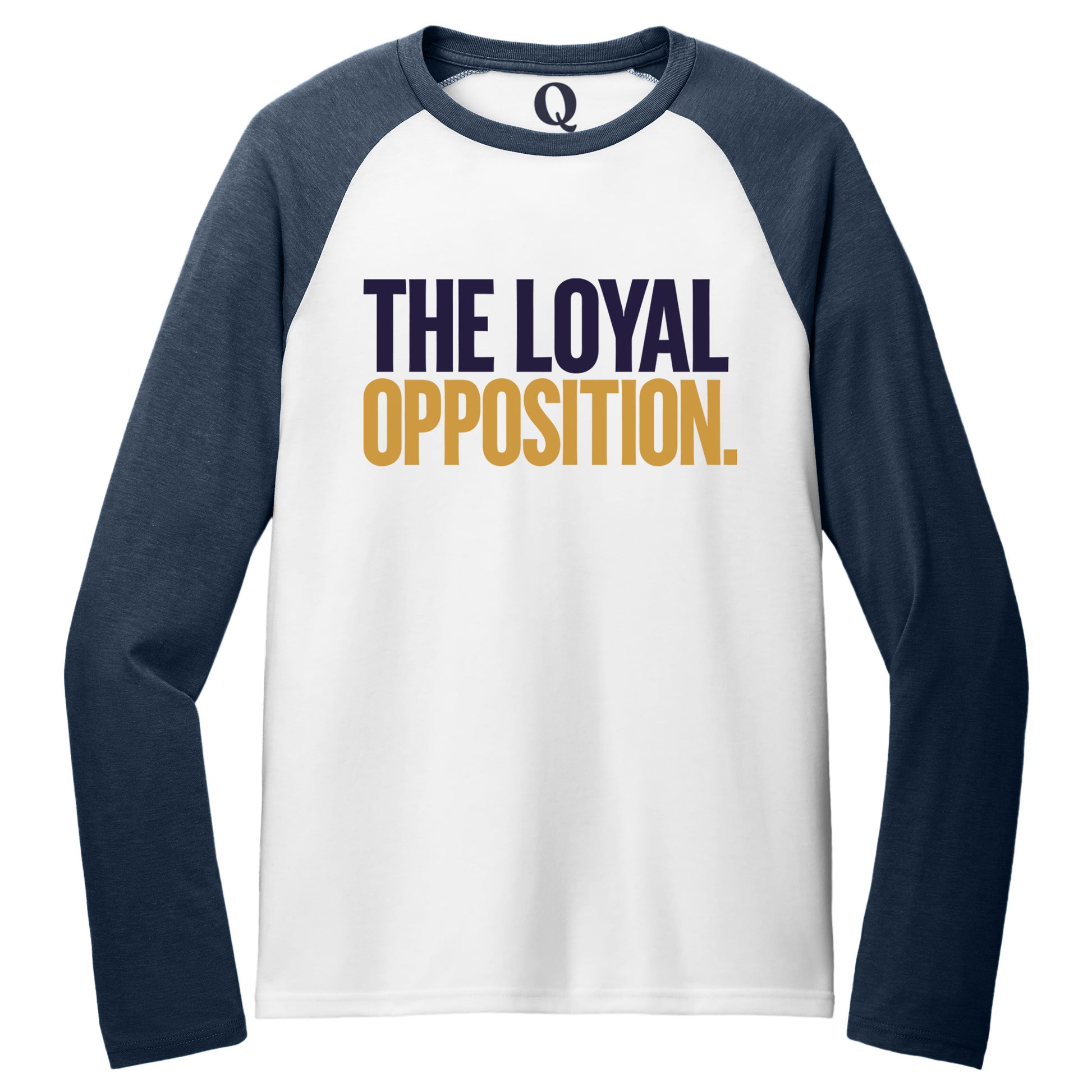 "The Loyal Opposition." Quorum Tri-Blend Colorblock Raglan front print in Rebel Blue / Bright White