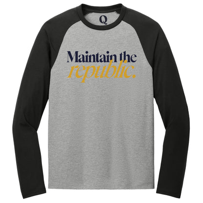 "Maintain the republic." Quorum Tri-Blend Colorblock Raglan front print in Deep Black / Aluminum Grey