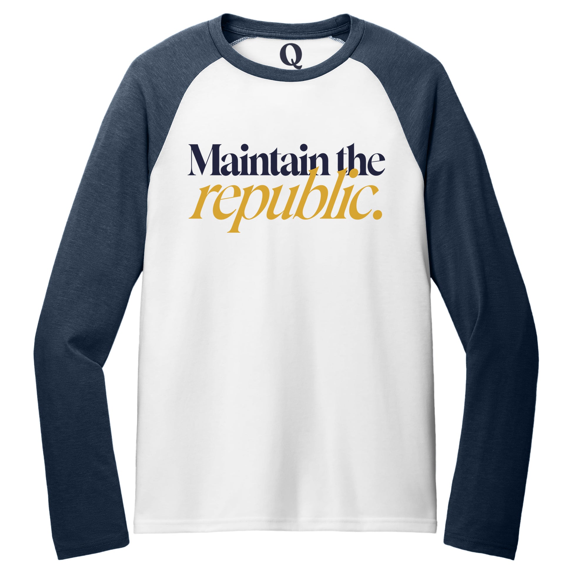 "Maintain the republic." Quorum Tri-Blend Colorblock Raglan front print in Rebel Blue / Bright White