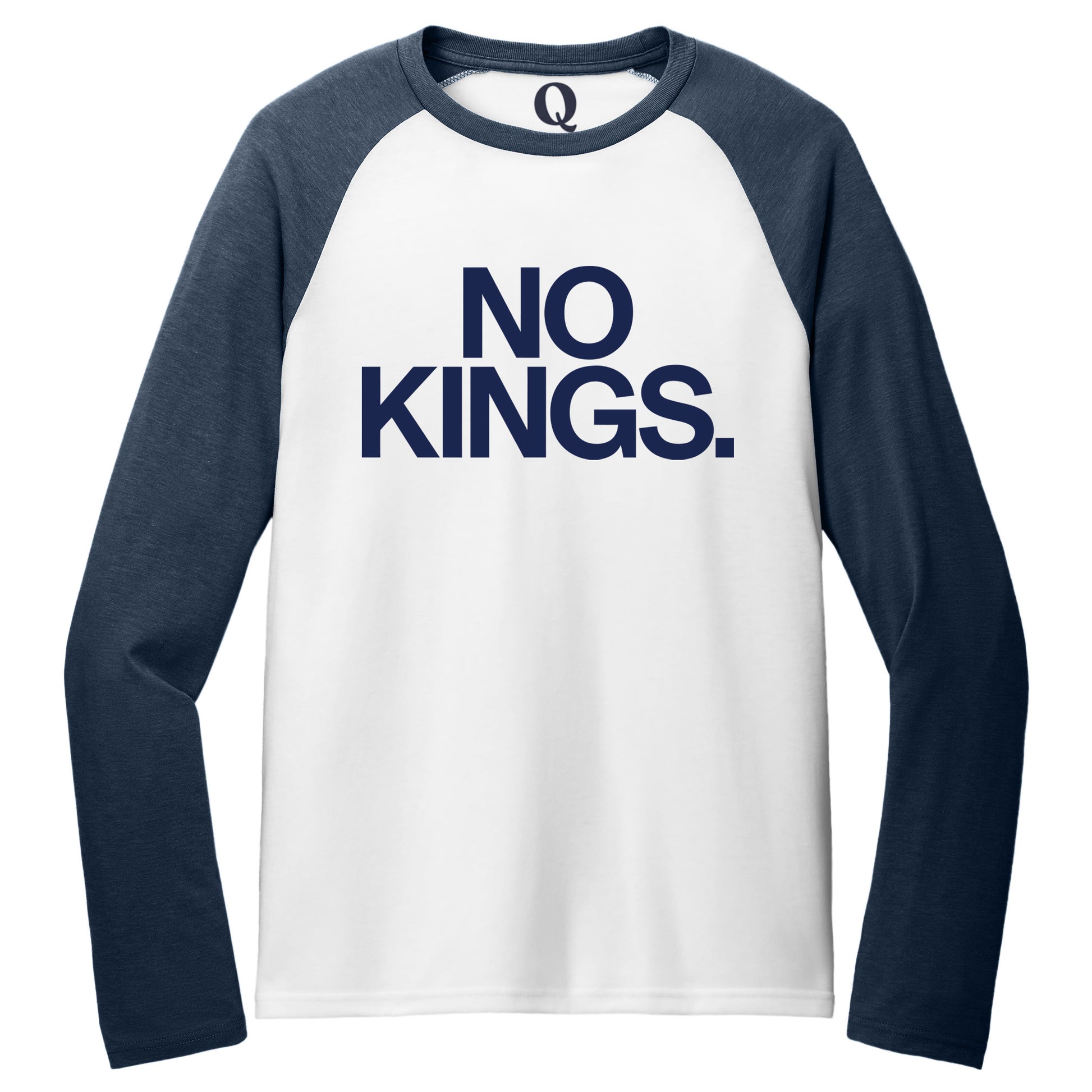 "No Kings." Quorum Tri-Blend Colorblock Raglan front print in Rebel Blue / Bright White