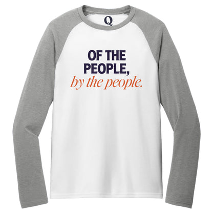 "Of the People, by the People." Quorum Tri-Blend Colorblock Raglan front print in Aluminum Grey / Bright White