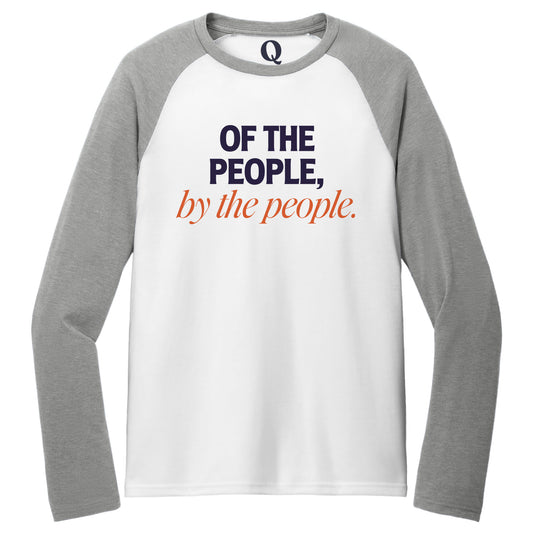 "Of the People, by the People." Quorum Tri-Blend Colorblock Raglan front print in Aluminum Grey / Bright White