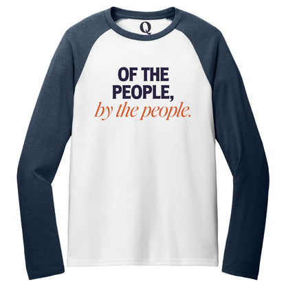"Of the People, by the People." Quorum Tri-Blend Colorblock Raglan front print in Rebel Blue / Bright White