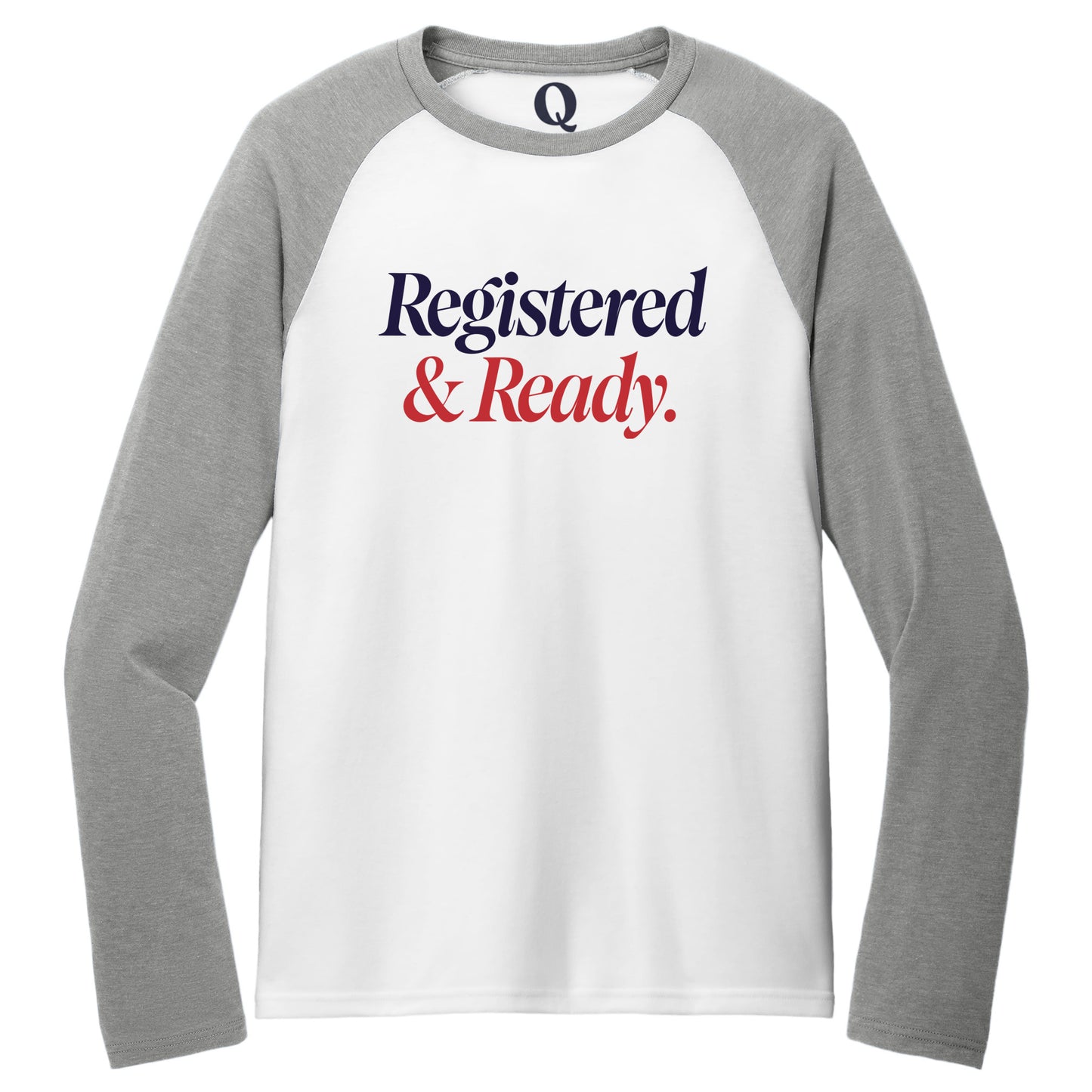 "Registered & Ready." Quorum Tri-Blend Colorblock Raglan front print in Aluminum Grey / Bright White