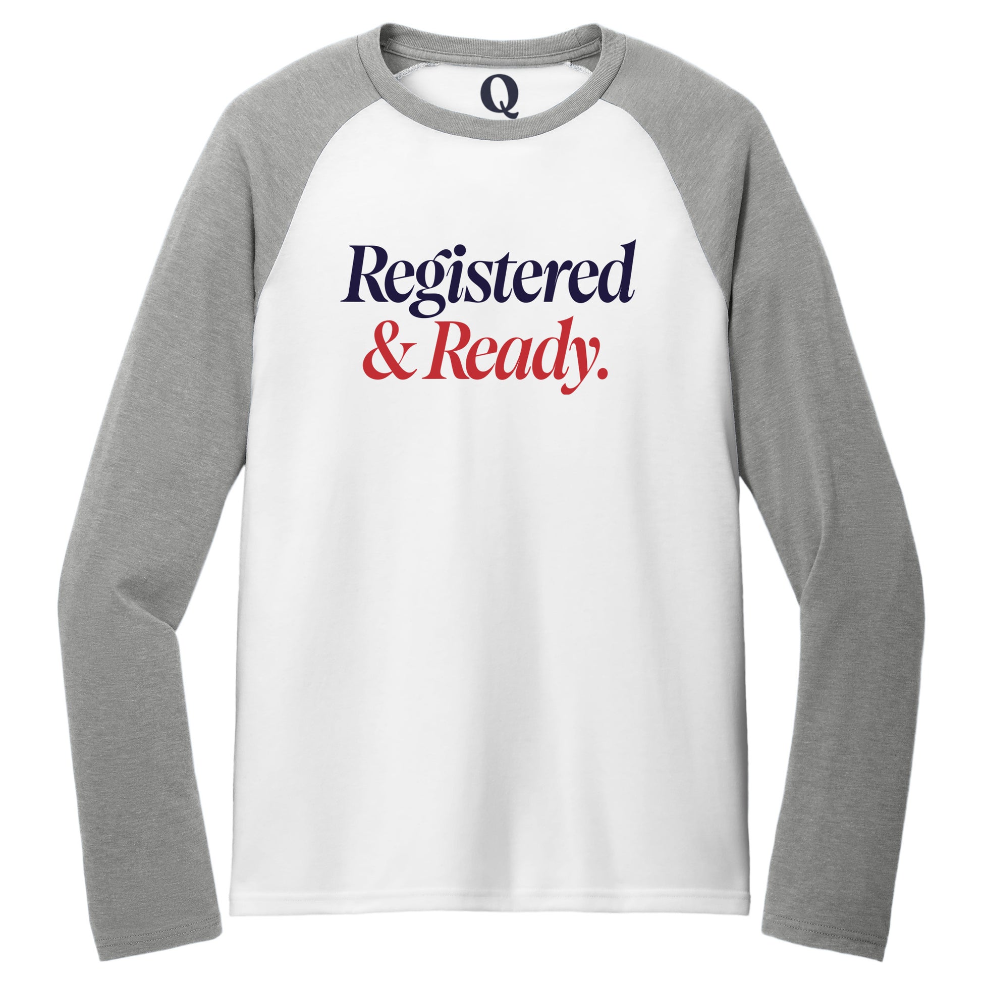 "Registered & Ready." Quorum Tri-Blend Colorblock Raglan front print in Aluminum Grey / Bright White