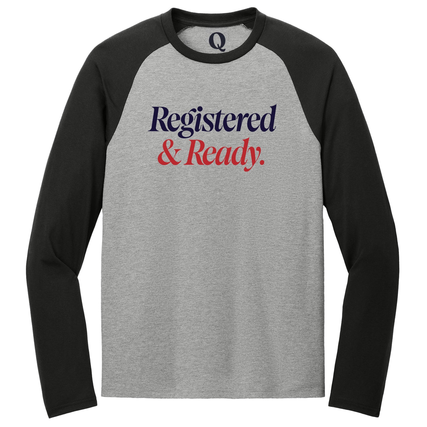 "Registered & Ready." Quorum Tri-Blend Colorblock Raglan front print in Deep Black / Aluminum Grey