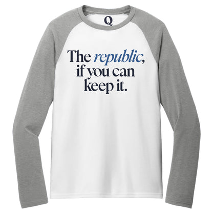 "The republic, if you can keep it." Quorum Tri-Blend Colorblock Raglan front print in Aluminum Grey / Bright White