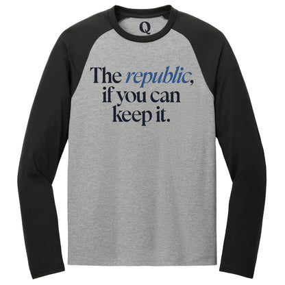 "The republic, if you can keep it." Quorum Tri-Blend Colorblock Raglan front print in Deep Black / Aluminum Grey