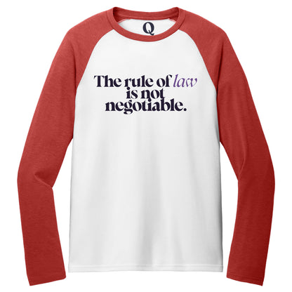 "The rule of law is not negotiable." Quorum Tri-Blend Colorblock Raglan front print in Rise Up Red / Bright White