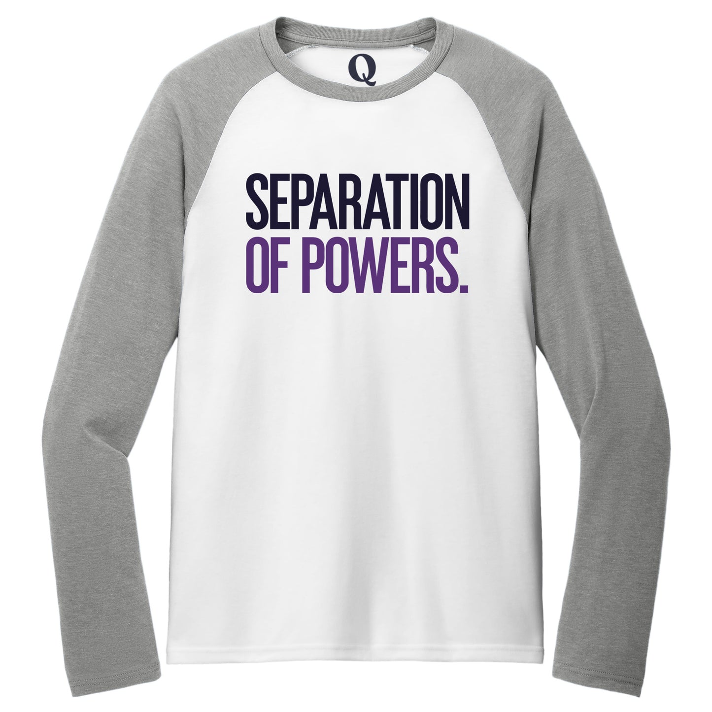 "Separation of Powers." Quorum Tri-Blend Colorblock Raglan front print in Aluminum Grey / Bright White