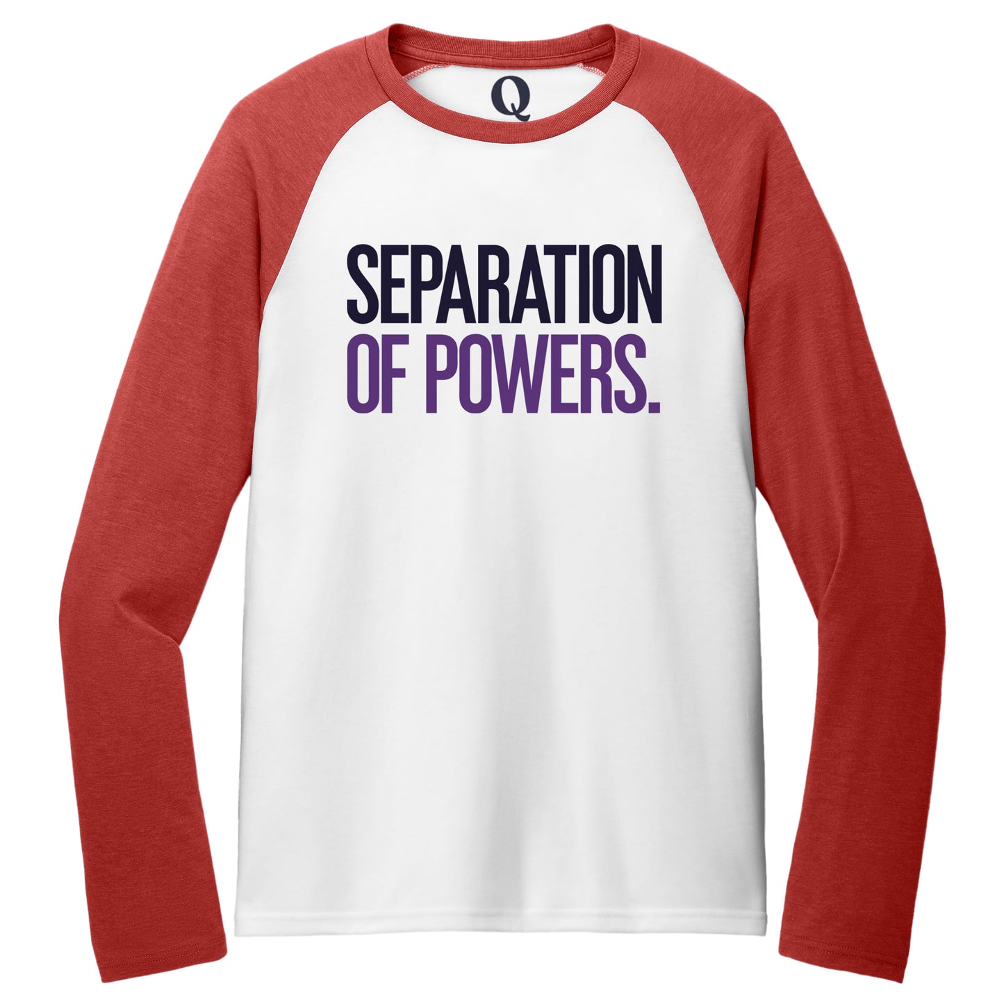 "Separation of Powers." Quorum Tri-Blend Colorblock Raglan front print in Rise Up Red / Bright White
