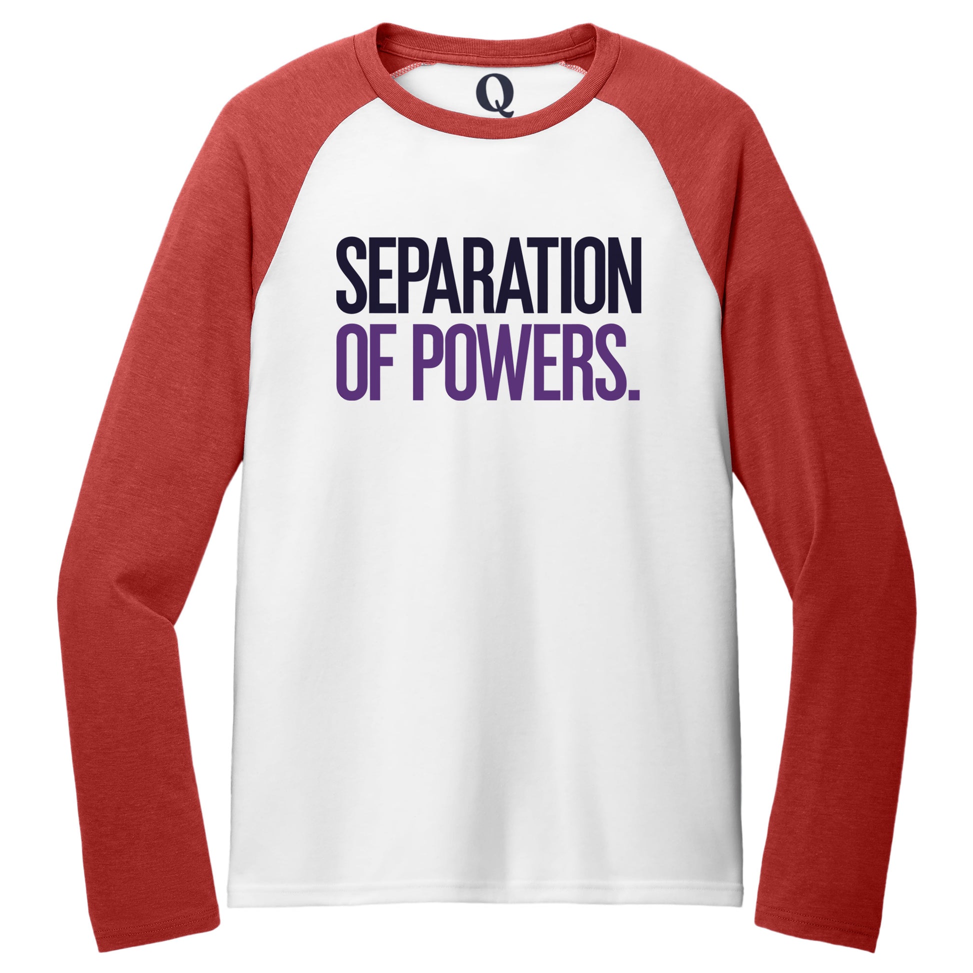 "Separation of Powers." Quorum Tri-Blend Colorblock Raglan front print in Rise Up Red / Bright White