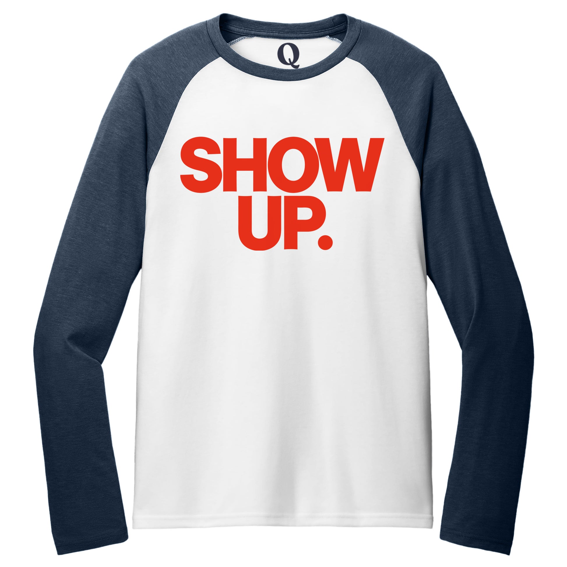 "Show up. Stand up. Suit up." Quorum Tri-Blend Colorblock Raglan front print in Rebel Blue / Bright White