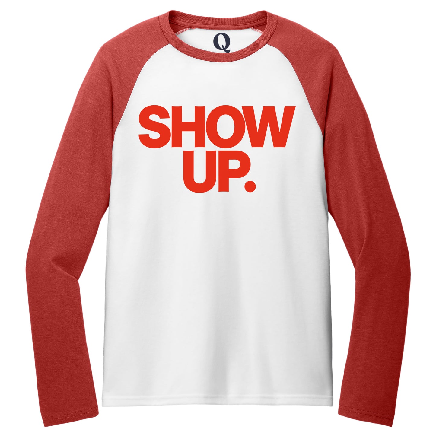 "Show up. Stand up. Suit up." Quorum Tri-Blend Colorblock Raglan front print in Rise Up Red / Bright White