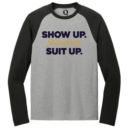 "Show Up." Quorum Tri-Blend Colorblock Raglan front print in Deep Black / Aluminum Grey