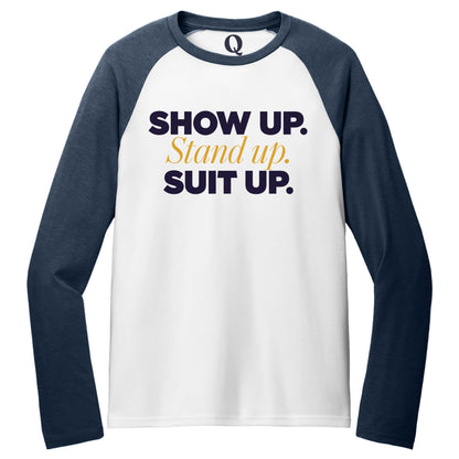 "Show Up." Quorum Tri-Blend Colorblock Raglan front print in Rebel Blue / Bright White
