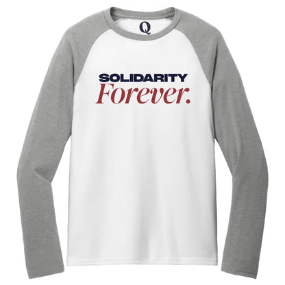 "Solidarity Forever." Quorum Tri-Blend Colorblock Raglan front print in Aluminum Grey / Bright White