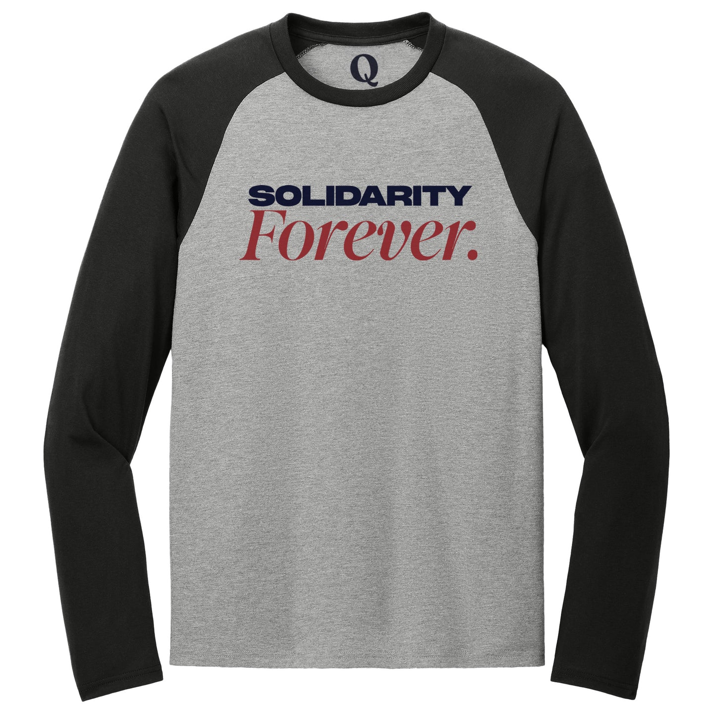 "Solidarity Forever." Quorum Tri-Blend Colorblock Raglan front print in Deep Black / Aluminum Grey