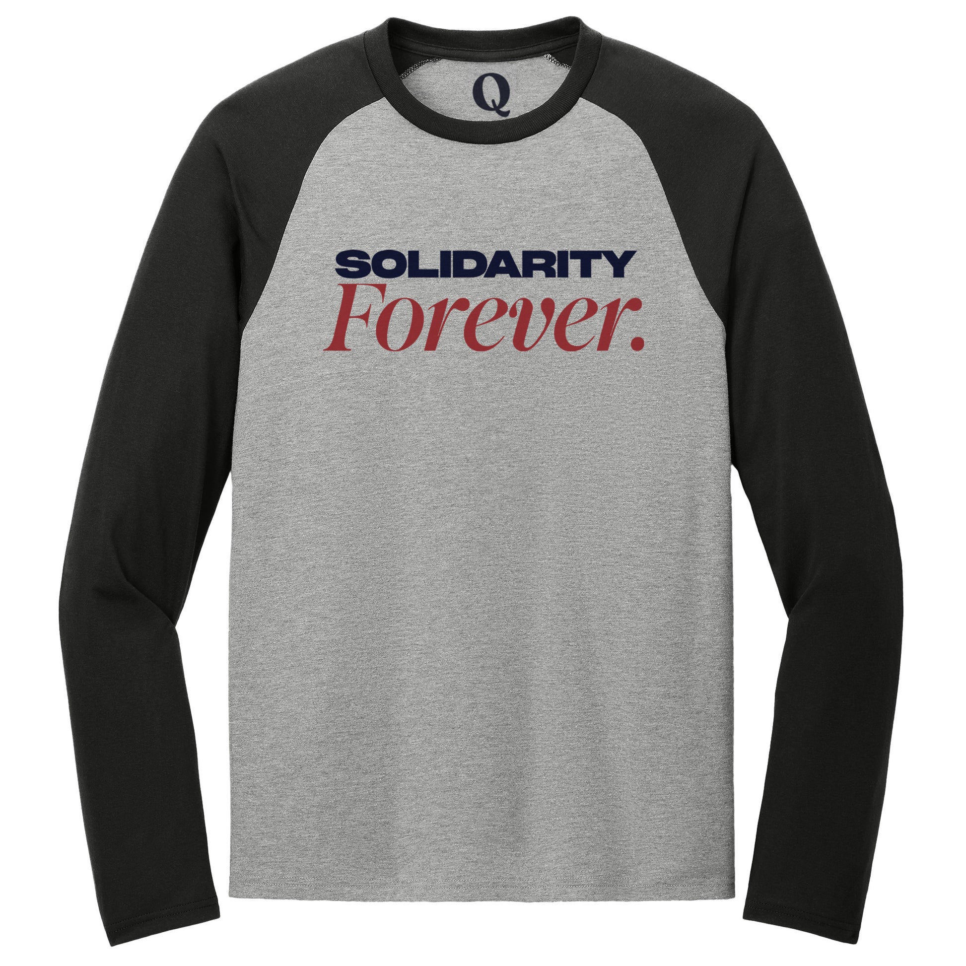 "Solidarity Forever." Quorum Tri-Blend Colorblock Raglan front print in Deep Black / Aluminum Grey