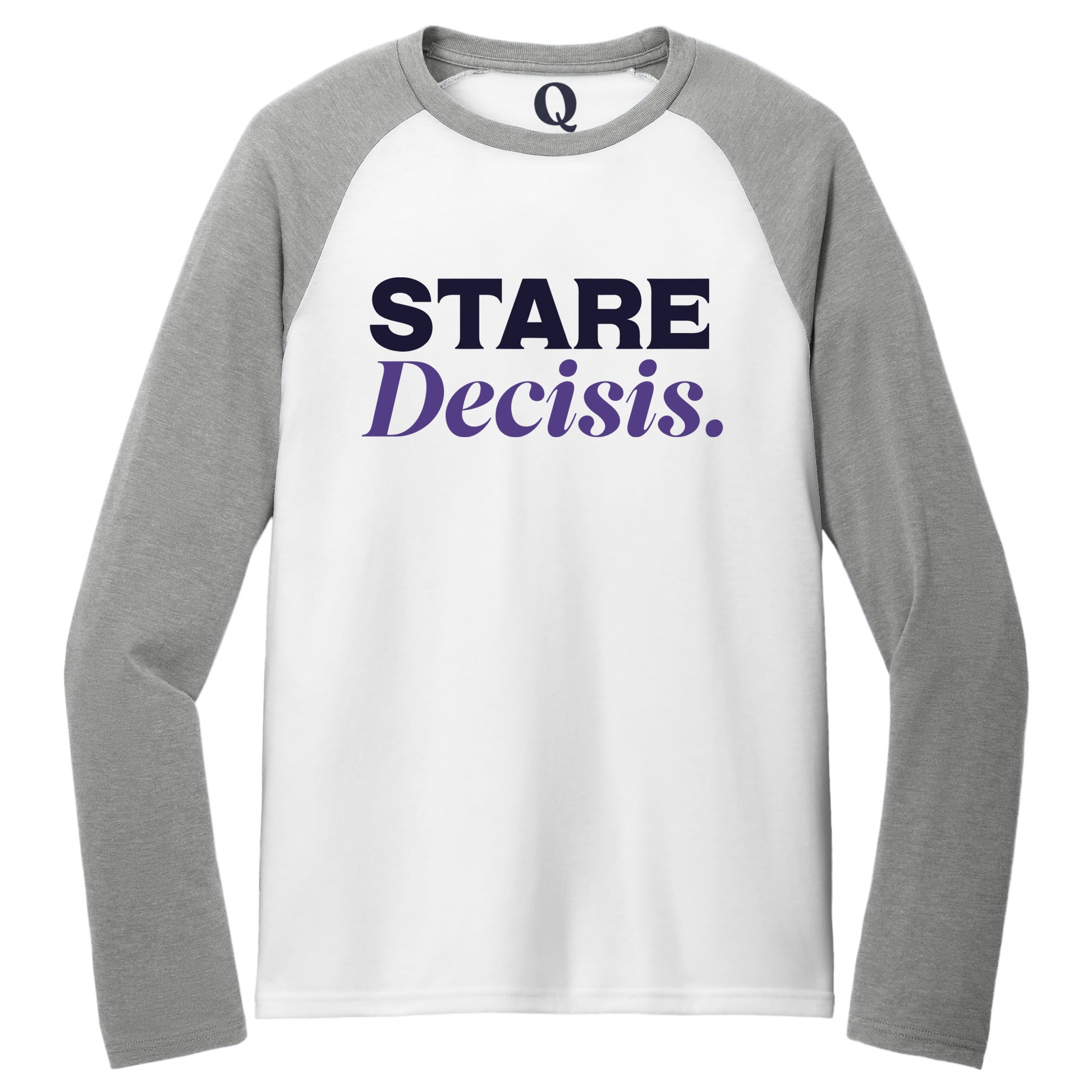 "Stare Decisis." Quorum Tri-Blend Colorblock Raglan front print in Aluminum Grey / Bright White