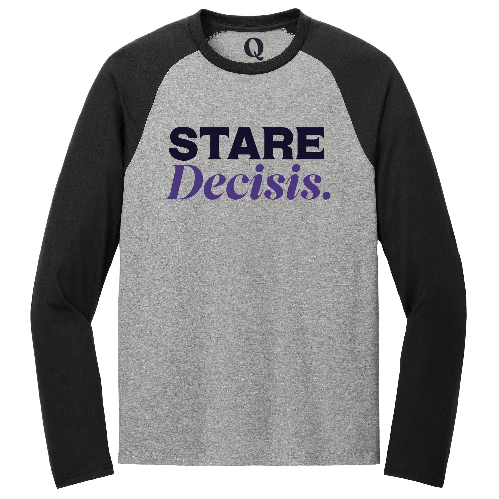 "Stare Decisis." Quorum Tri-Blend Colorblock Raglan front print in Deep Black / Aluminum Grey