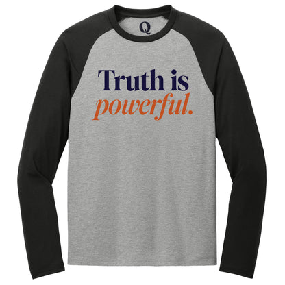 "Truth is powerful." Quorum Tri-Blend Colorblock Raglan front print in Deep Black / Aluminum Grey