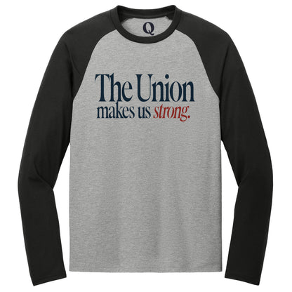 "The Union makes us strong." Quorum Tri-Blend Colorblock Raglan front print in Deep Black / Aluminum Grey