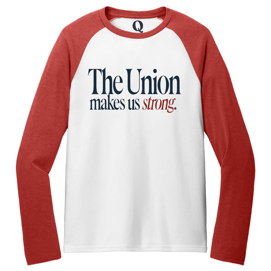 "The Union makes us strong." Quorum Tri-Blend Colorblock Raglan front print in Rise Up Red / Bright White