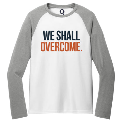 "We shall overcome." Quorum Tri-Blend Colorblock Raglan front print in Aluminum Grey / Bright White