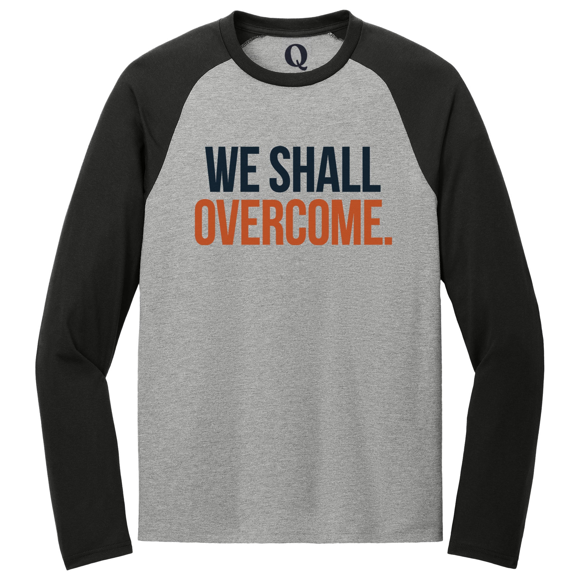 "We shall overcome." Quorum Tri-Blend Colorblock Raglan front print in Deep Black / Aluminum Grey