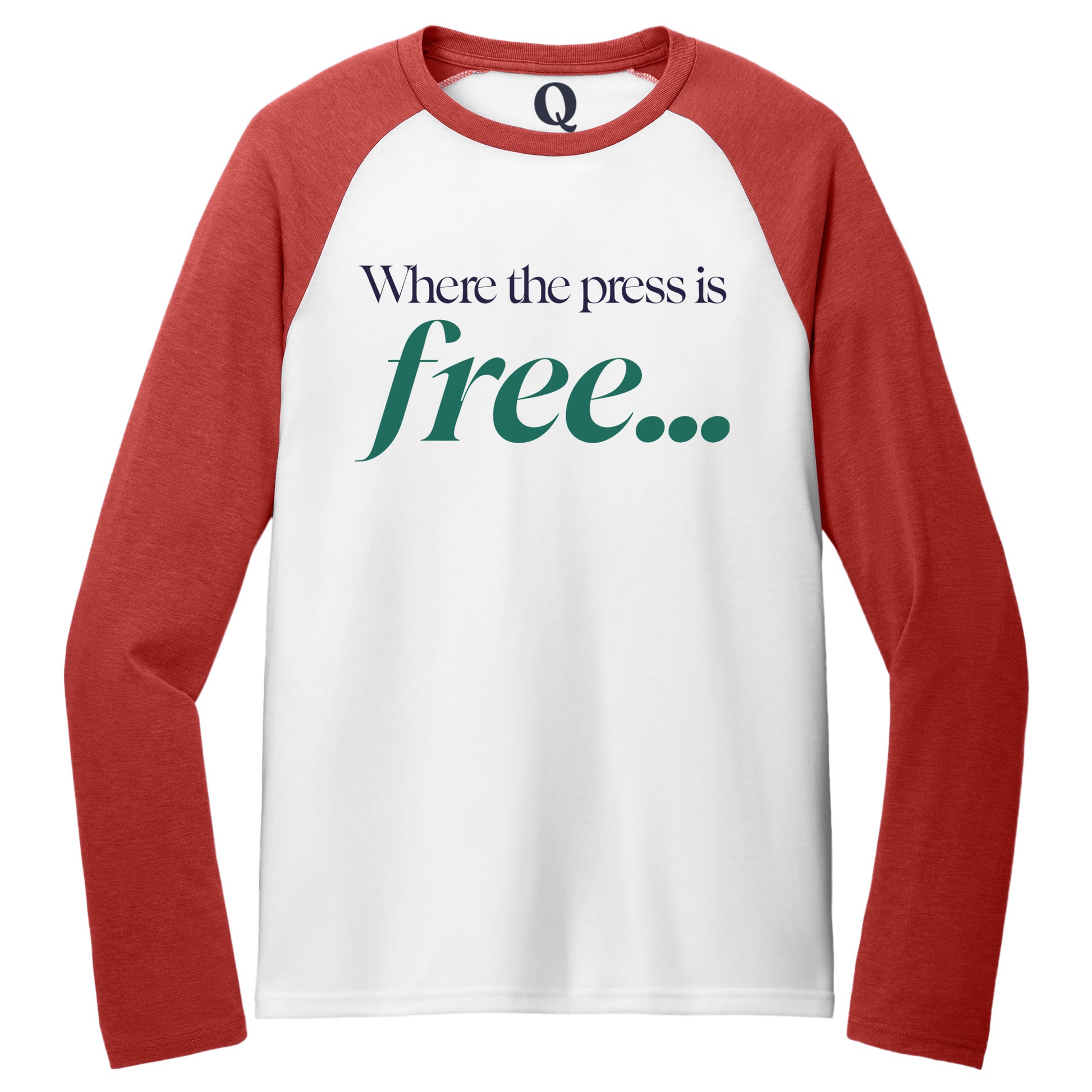 "Where the press is free." Quorum Tri-Blend Colorblock Raglan front print in Rise Up Red / Bright White