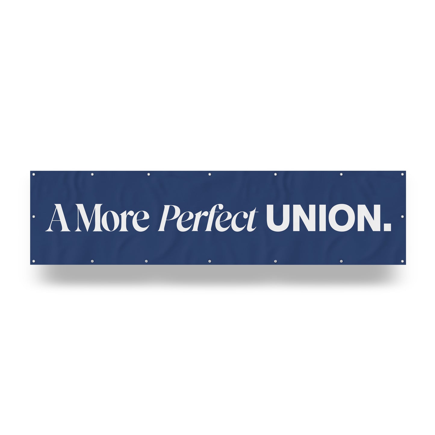 "A More Perfect Union." — Quorum vinyl banner