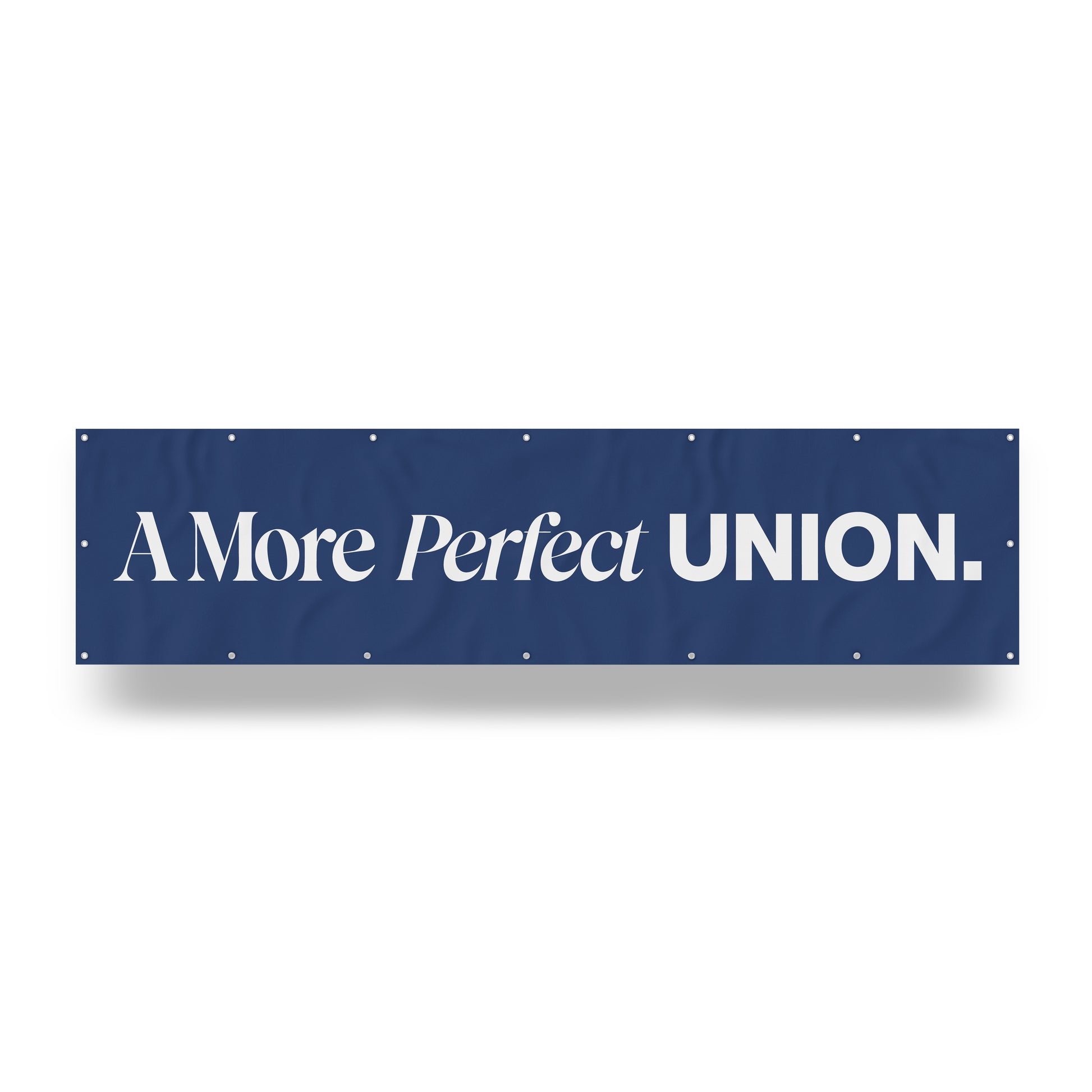 "A More Perfect Union." — Quorum vinyl banner