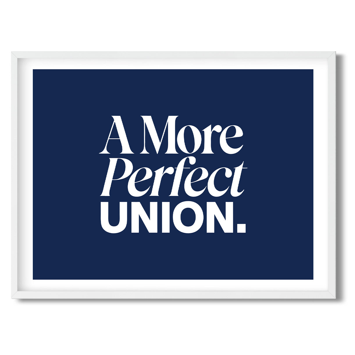 A More Perfect Union. — Quorum framed Sign Print in a white frame on a white background