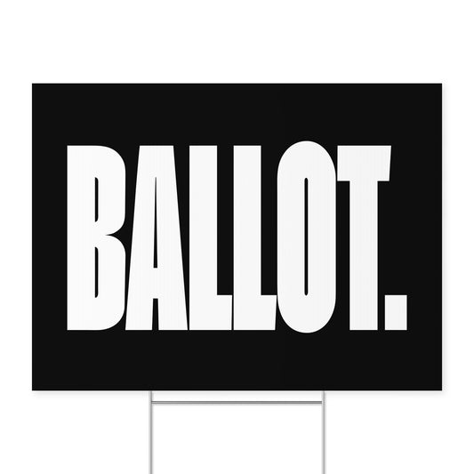 The Ballot. — Quorum yard sign on coroplast with metal H-stake