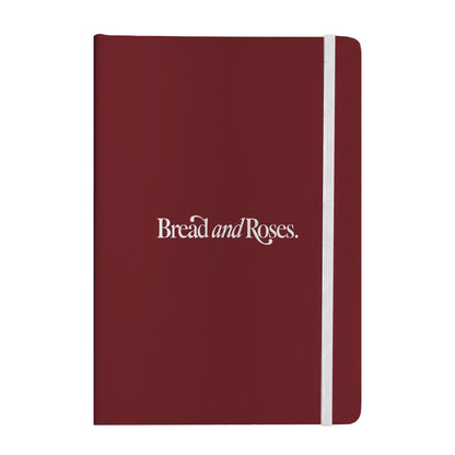 Bread and Roses Notebook