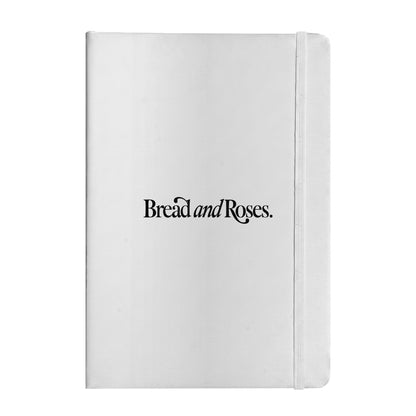 Bread and Roses Notebook