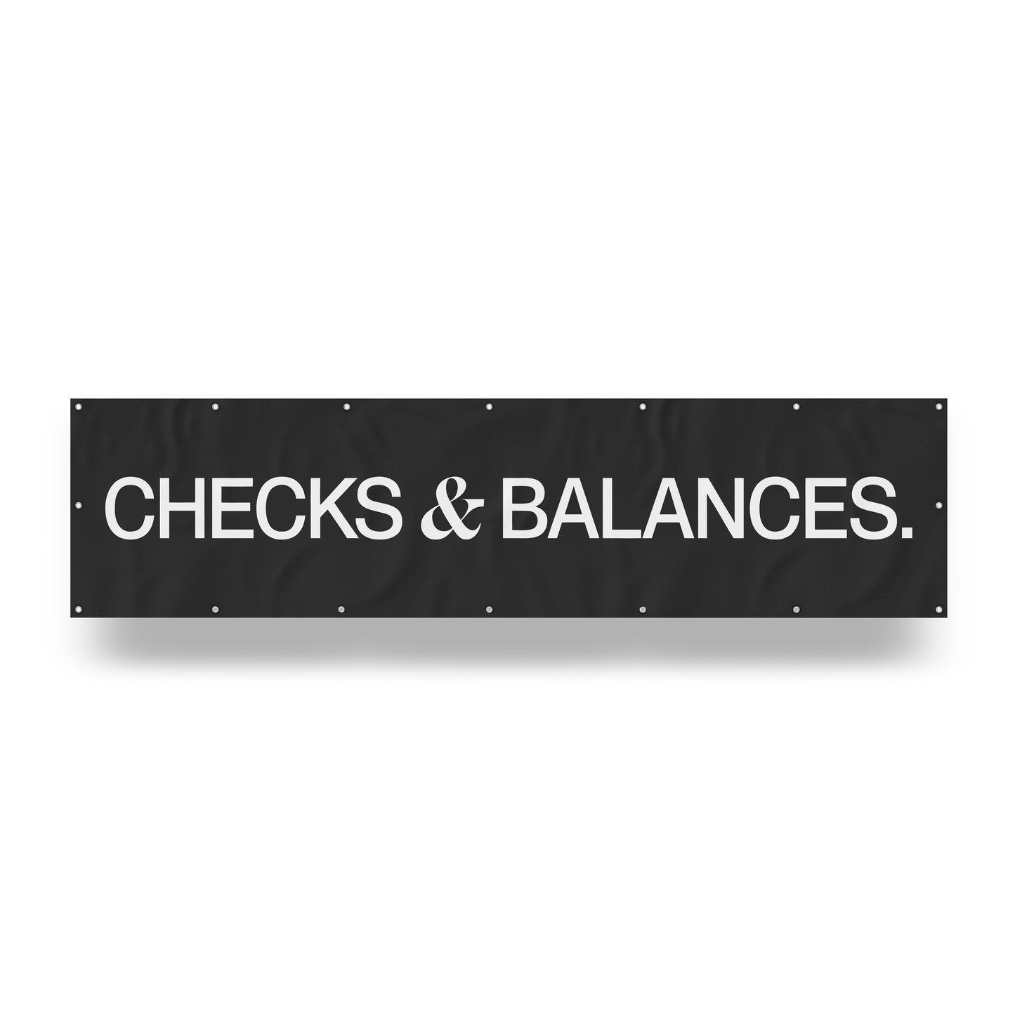 "Checks and Balances." — Quorum vinyl banner