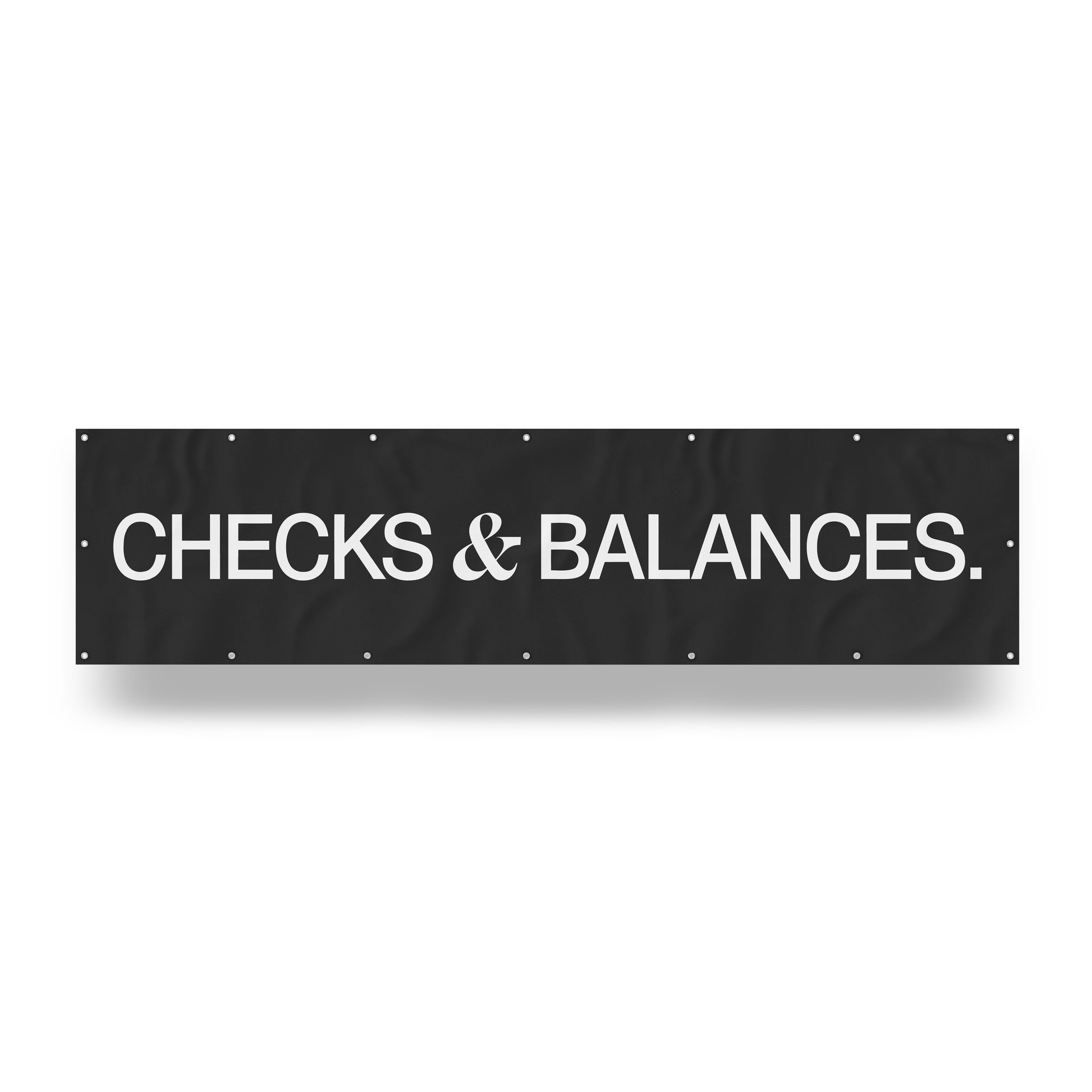 "Checks and Balances." — Quorum vinyl banner