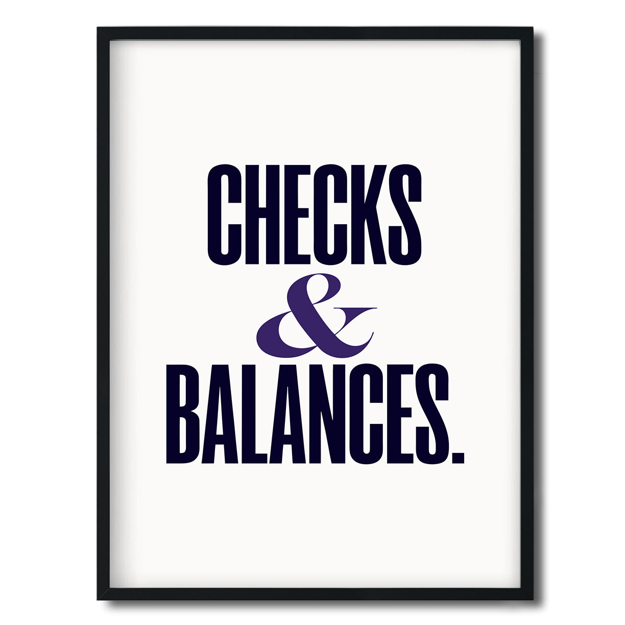 Checks & Balances. — Quorum framed Editorial Print in a black frame on a white background