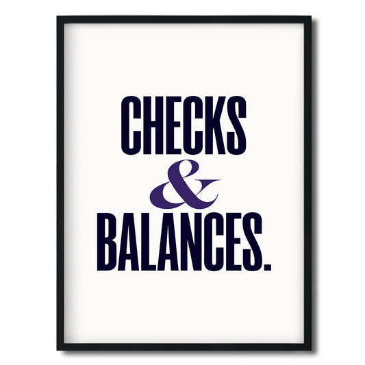 Checks & Balances. — Quorum framed Editorial Print in a black frame on a white background