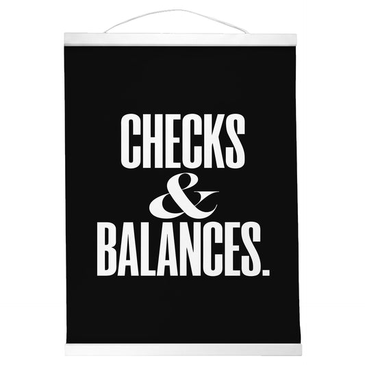 "Checks and Balances." — Quorum Hanging Canvas, Sign Black type on pure white canvas with black hanger