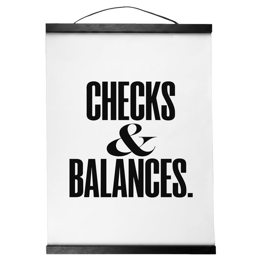 "Checks and Balances." — Quorum Hanging Canvas, pure white type on Sign Black canvas with white hanger