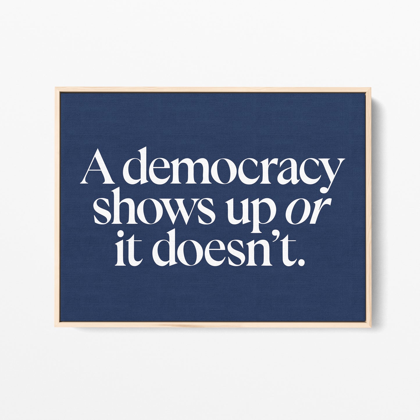 Democracy Shows Up Canvas Landscape